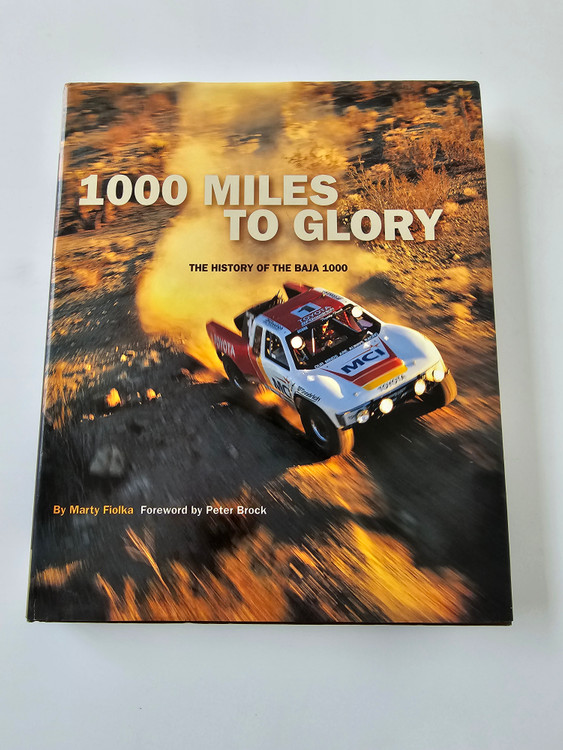 1000 Miles to Glory - The History of the Baja 1000 (Marty Fiolka)