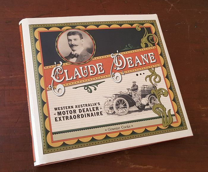 Claude Deane - Western Australia's Motor Dealer Extraordinaire (Graeme Cocks)