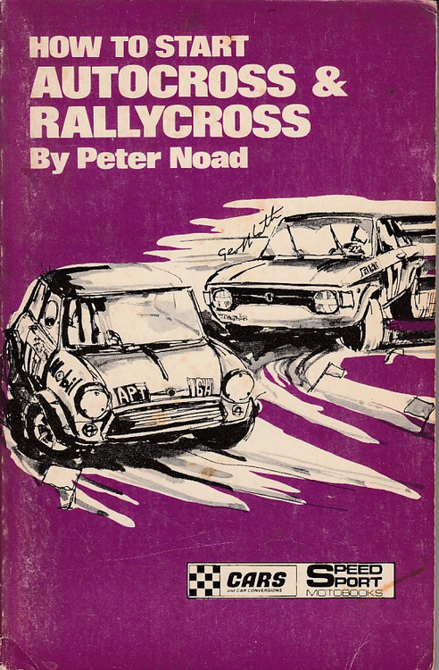 How to Start Autocross & Rallycross (Peter Noad, 1970)