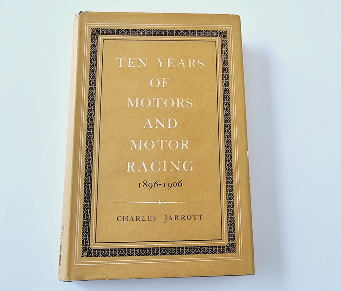 Ten Years of Motors and Motor Racing 1896 - 1906 (Charles Jarrott, 1956)