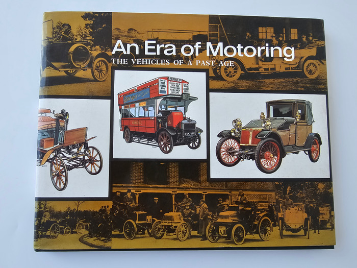 En Era of Motoring - The Vehicles of a Past Age (Michael Sedgwick, 1974)