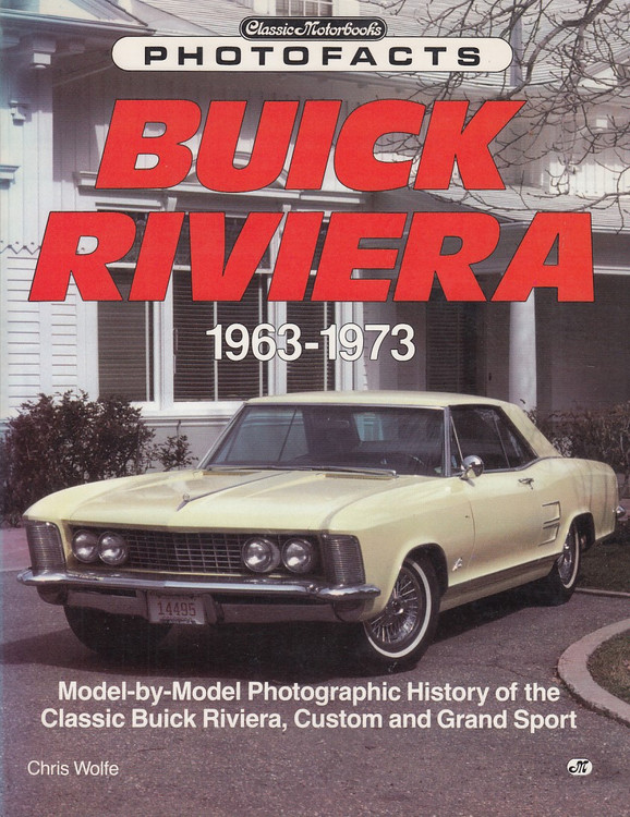 Buick Riviera Classic Motorbooks Photofacts 1963-1973 (Chris Wolfe, 1992)