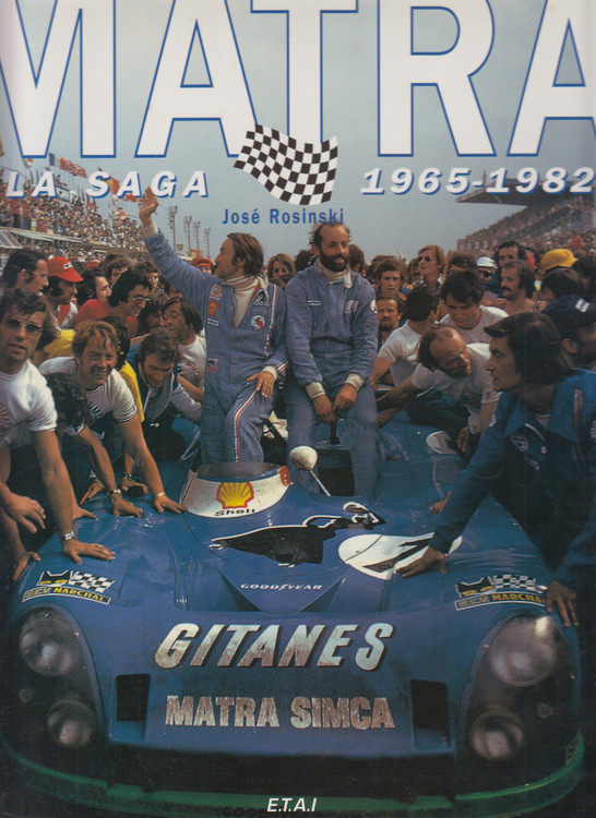 Matra La Saga 1965 - 1982 (Jose Rosinski, 1997)