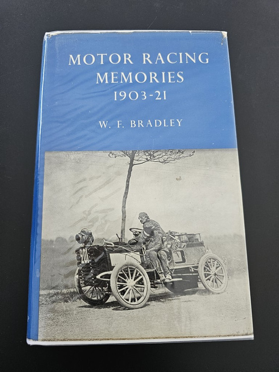 Motor Racing Memories 1903 - 1921 (W.F. Bradley, 1960)
