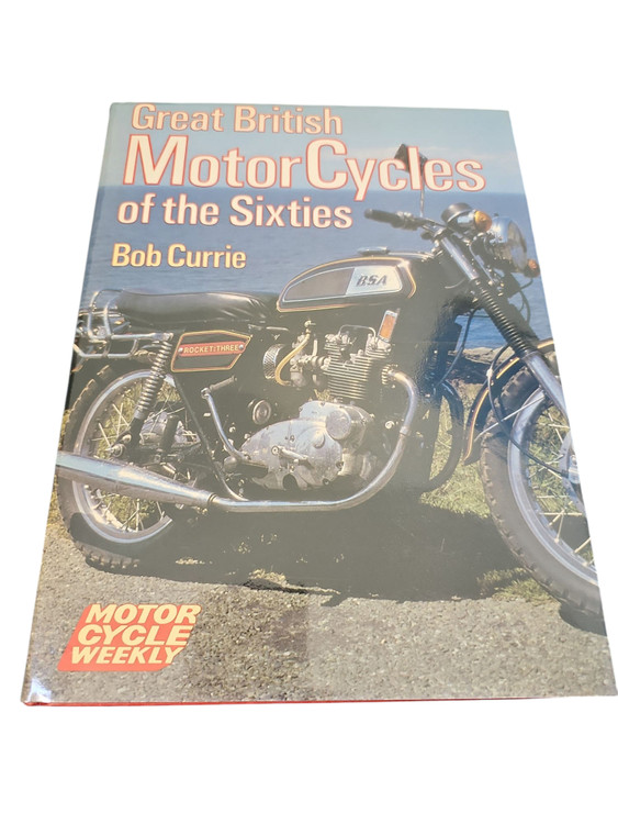 Great British Motorcycles of the Sixties (Bob Currie, 1981)