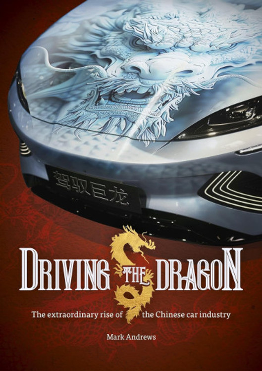 Driving the Dragon - The Rise of the Chinese Car Industry