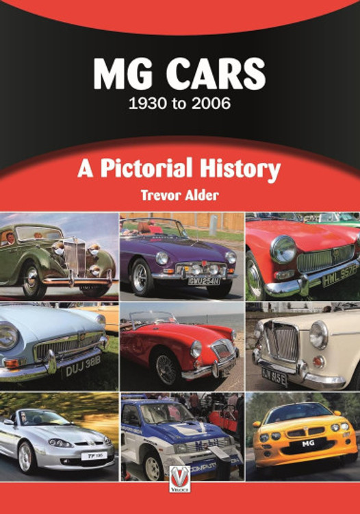 MG Cars 1930 to 2006  - A Pictorial History