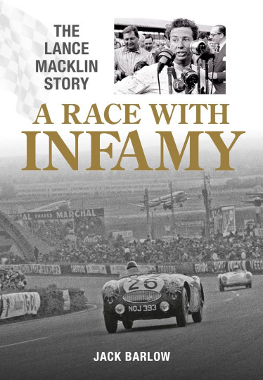 A Race with Infamy - The Lance Macklin Story (Soft Bound Edition)