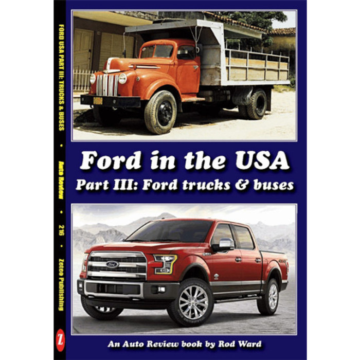 Ford In The USA Part III - Ford Trucks & Buses (Auto Review Album Number 216)