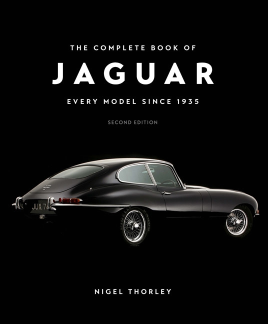 The Complete Book of Jaguar: Every Model Since 1935, Second Edition (Complete Book Series)