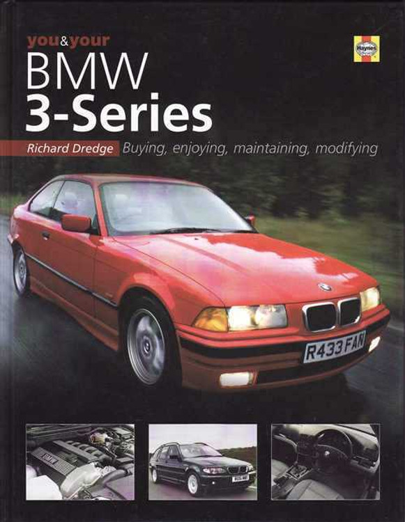 You &amp; Your BMW 3-Series: Buying, Enjoying, Maintaining, Modifying