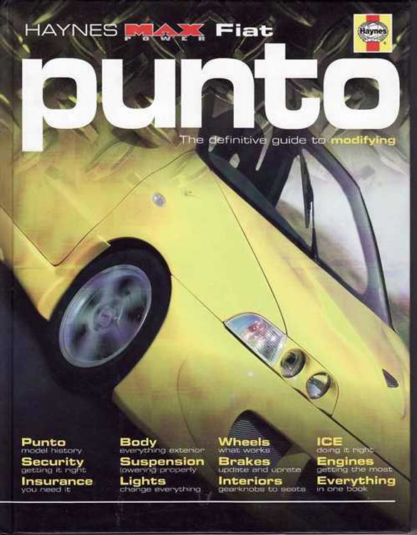 Fiat Punto The Definitive Guide To Modifying (Haynes Max Power)