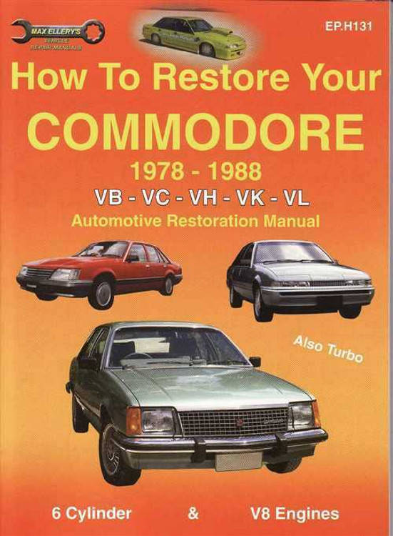 How to Restore Your Holden Commodore VB, VC, VH, VK, VL 1978 - 1988 Manual