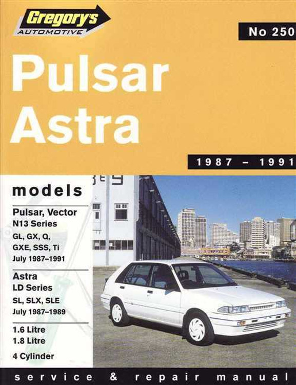 Nissan Pulsar &amp; Holden Astra 1987 - 1991 Workshop Manual