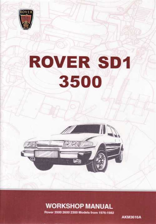 Rover 3500 SD1 1976 - 1982 Workshop Manual