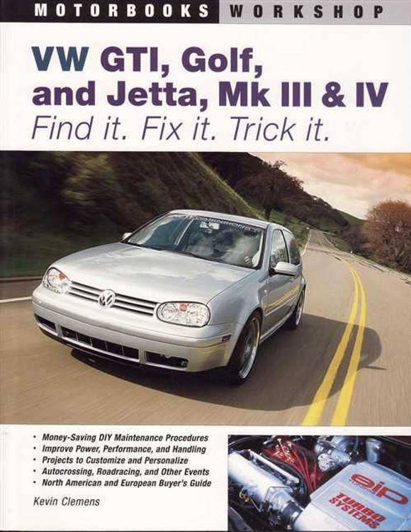 Volkswagen GTI, Golf and Jetta Mk III &amp; IV Find It. Fix It. Trick It.