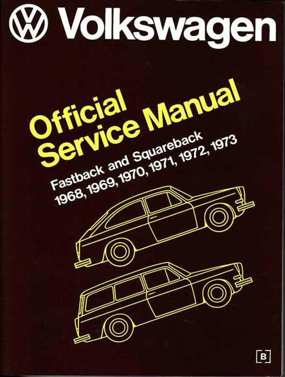 Volkwagen Fastback and Squareback 1968 - 1973 Workshop Manual