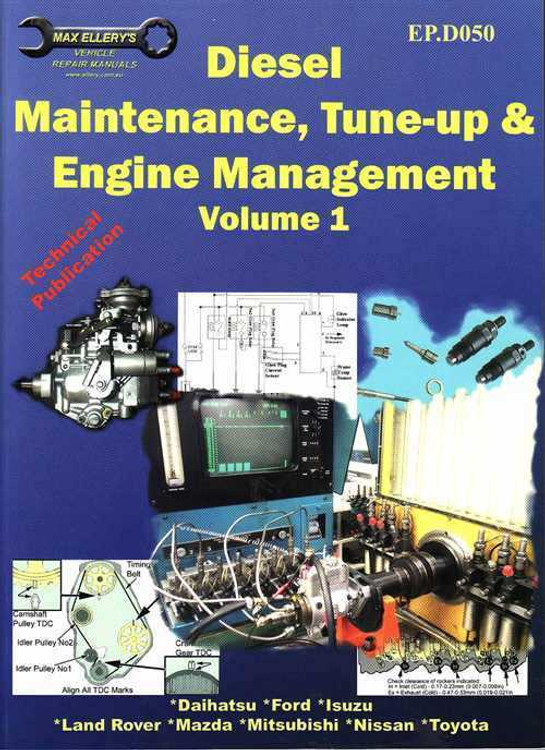 Diesel Maintenance, Tune-up &amp; Engine Management (Volume 1)