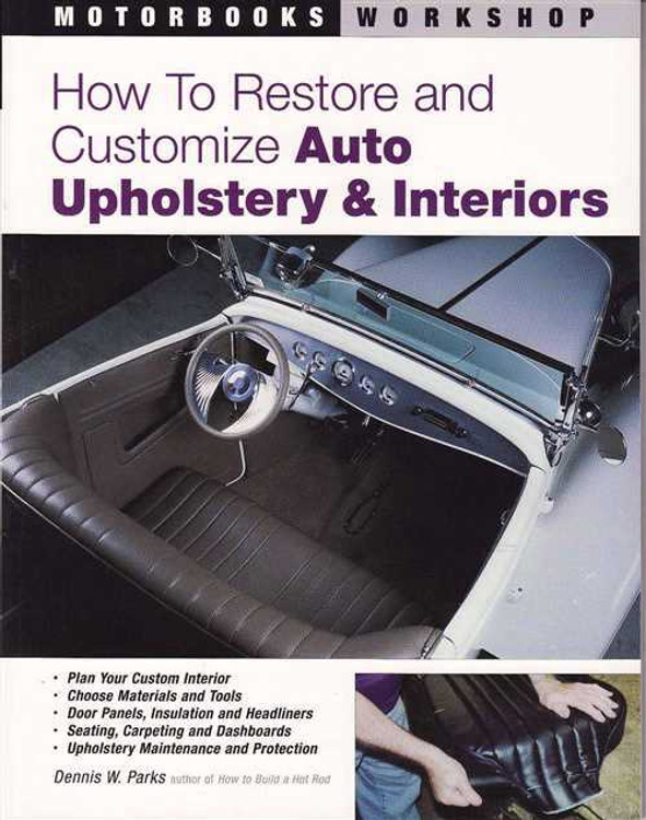 How To Restore and Customize Auto Upholstery &amp; Interiors