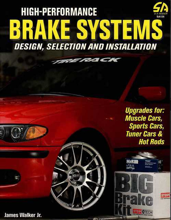 High-Performance Brake Systems Desing, Selection and Installation