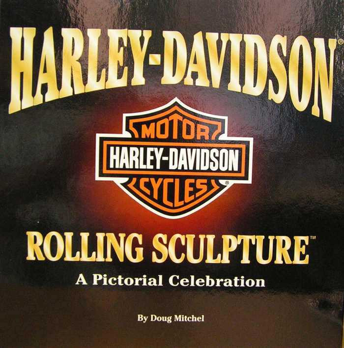 Harley-Davidson Rolling Sculpture A Pictorial Celebration