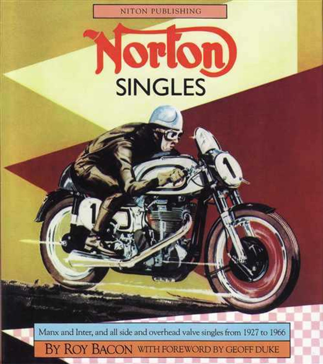 Norton Singles: Manx and Inter, All Side And Overhead Valve Singles 1927 - 1966