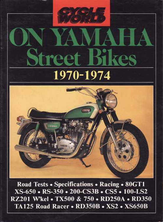 Cycle World On Yamaha Street Bikes 1970 - 1974