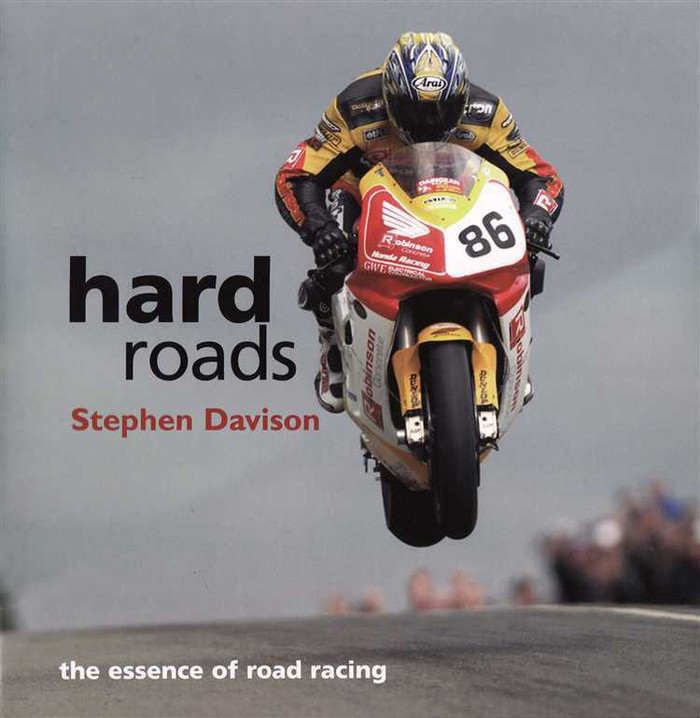 Hard Roads: The Essence Of Road Racing