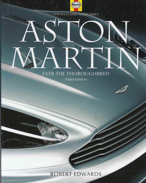 Aston Martin: Ever The Thoroughbred (3rd Edition)