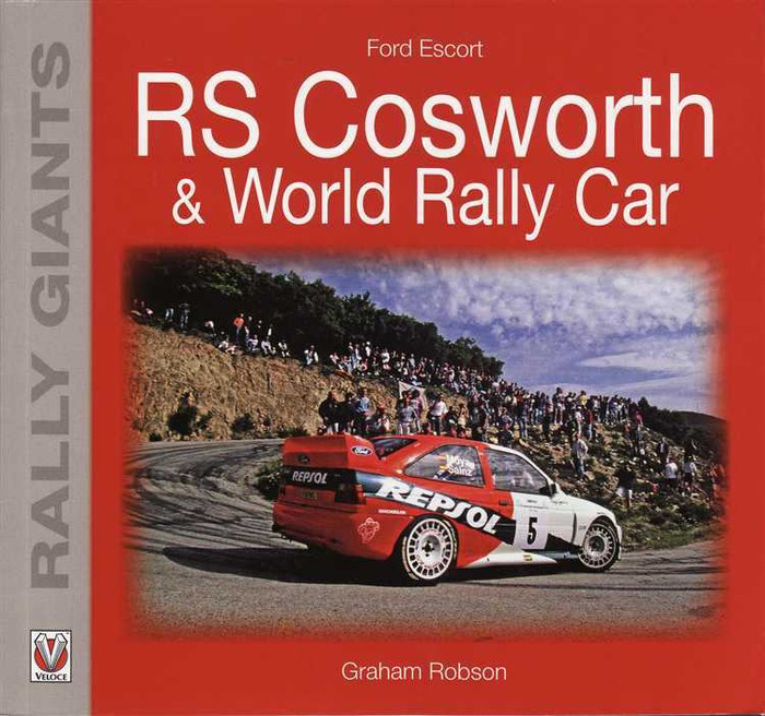 Ford Escort RS Cosworth &amp; World Rally Car (Rally Giants Series)