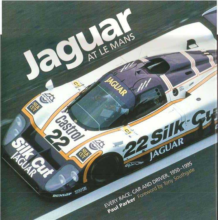 Jaguar At Le Mans: Every Race, Car and Driver 1950 - 1995