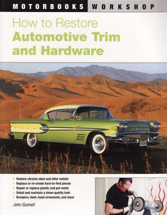 How To Restore Automotive Trim And Hardware