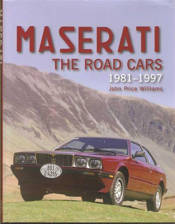 Maserati: The Road Cars 1981 - 1997