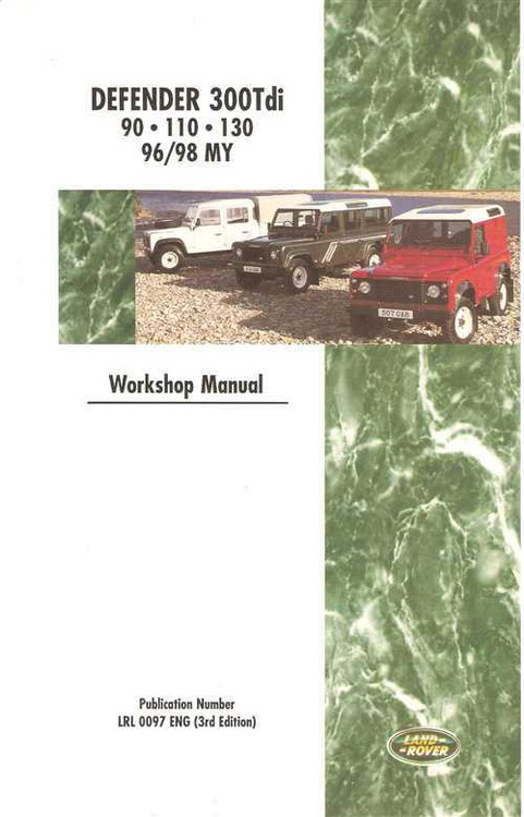 Land Rover Defender 300Tdi 90, 110, 130 1996 - 1998 Workshop Manual