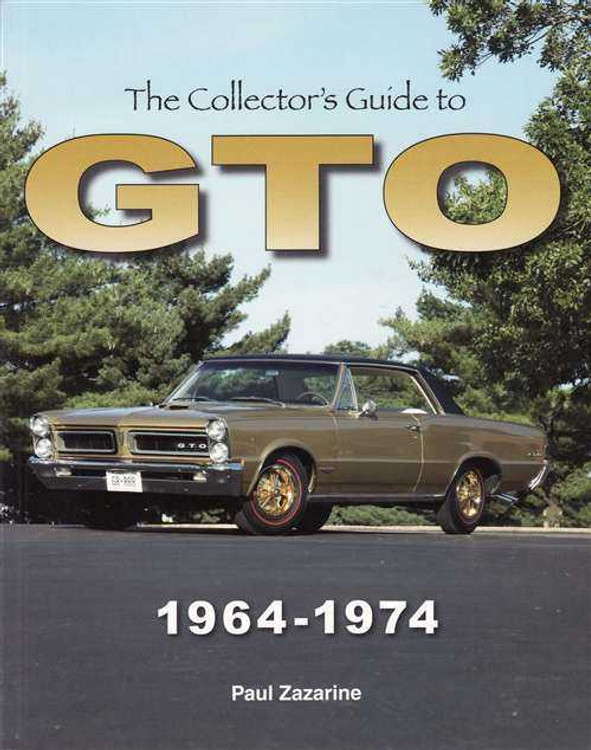 The Collector's Guide to Pontiac GTO 1964 - 1974