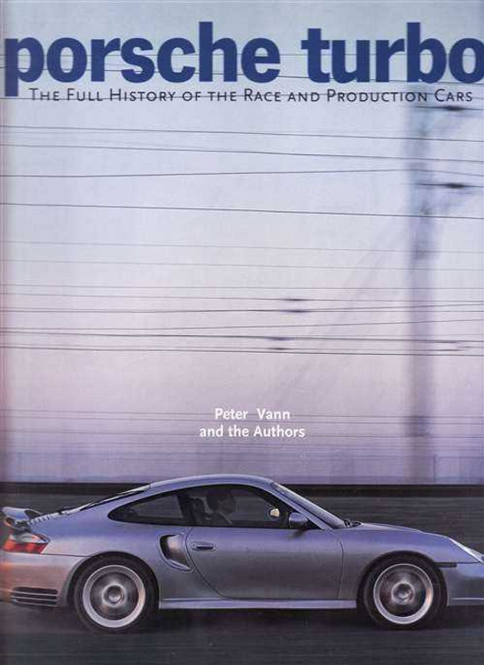 Porsche Turbo: The Full History Of The Race and Production Cars