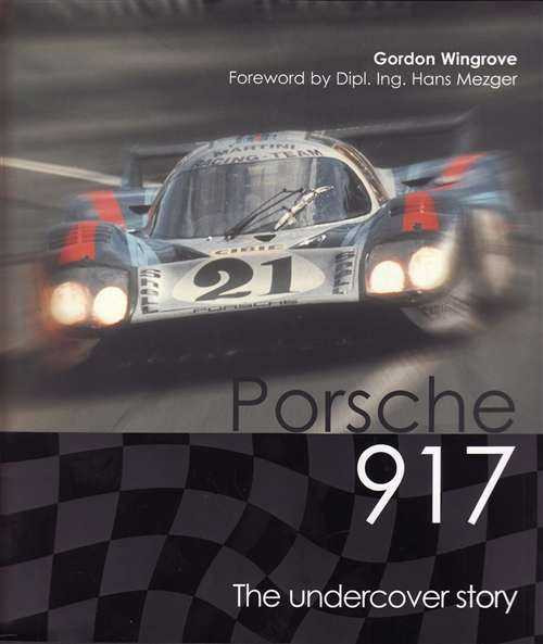 Porsche 917: The Undercover Story