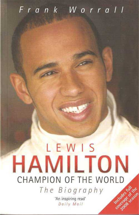 Lewis Hamilton: Champion Of The World (The Biography)