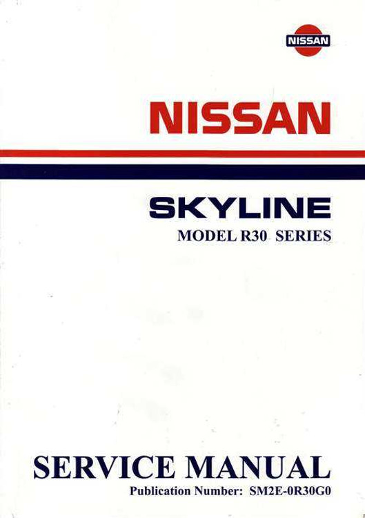 Nissan Skyline Model R30 Series Workshop Manual