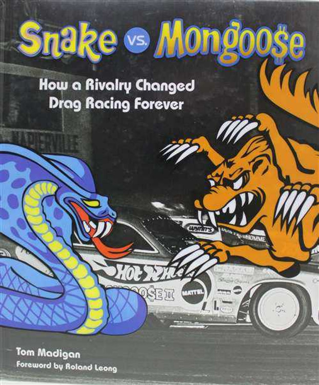 Snake vs. Mongoose: How a Rivalry Changed Drag Racing Forever