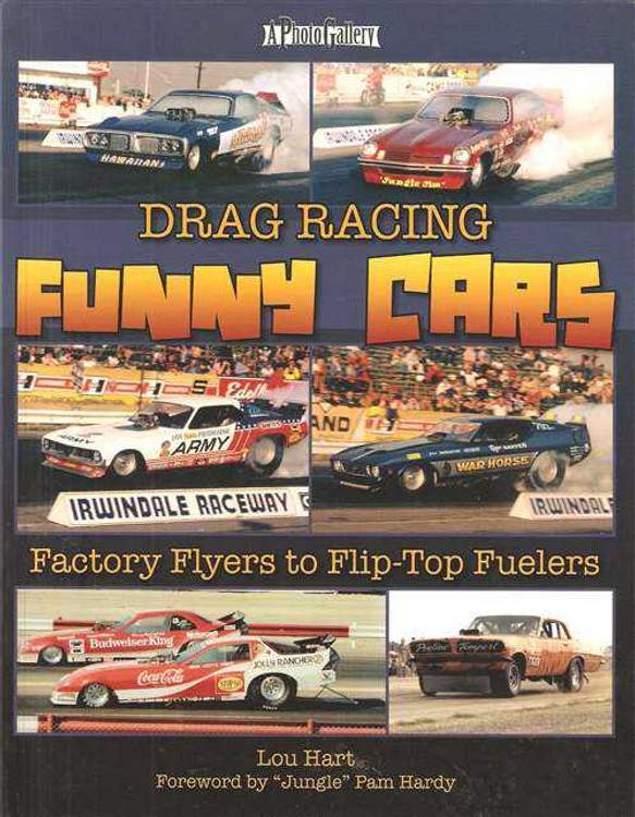 Drag Racing Funny Cars: Factory Flyers to Flip-Top Fuelers