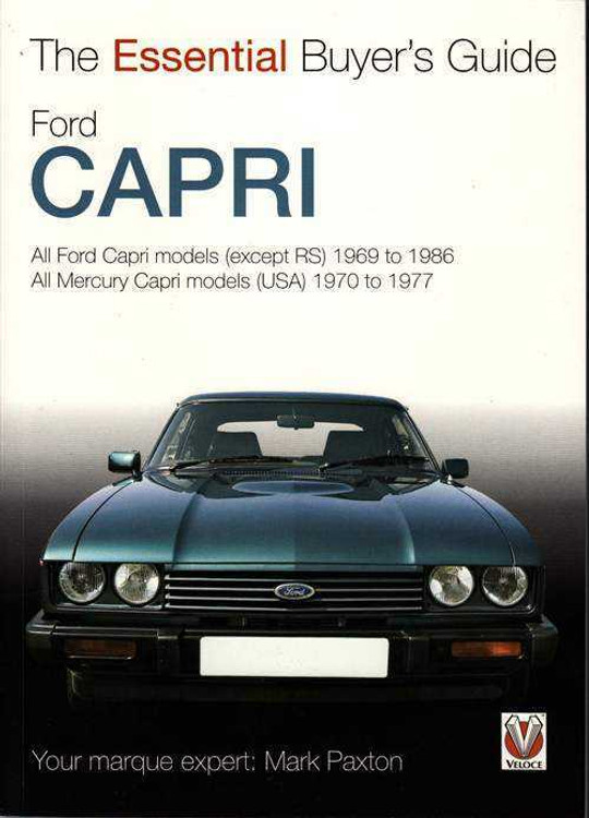 Ford Capri 1969 - 1977: The Essential Buyer's Guide
