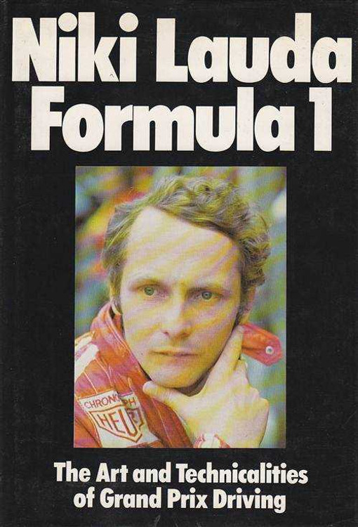 Niki Lauda Formula 1: The Art and Technicalities of Grand Prix Driving