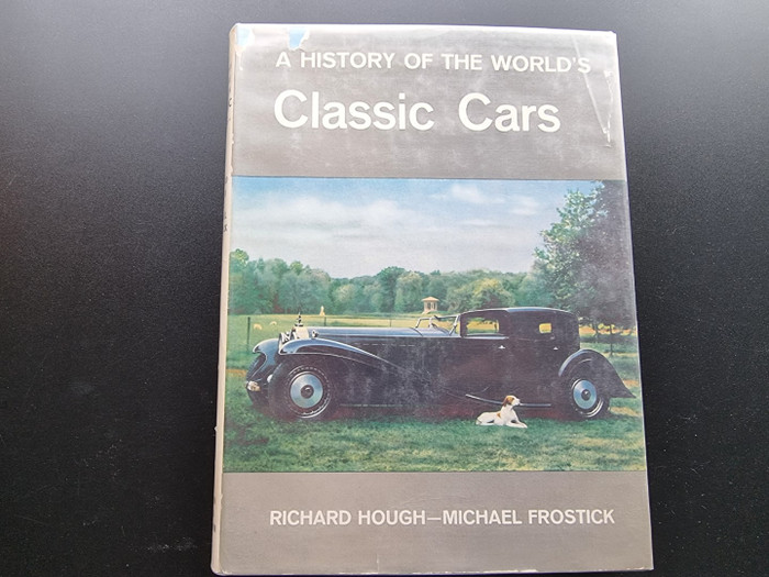 A History Of The World's Classic Cars (Richard Hough, Michael Frostick)