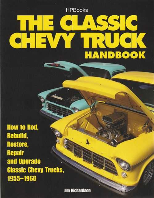 The Chevy Classic Chevy Truck Handbook