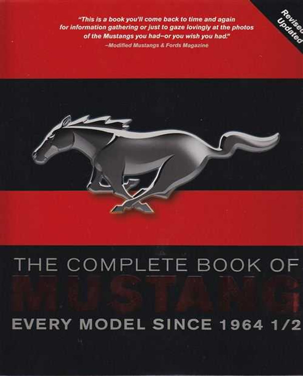 The Complete Book of Mustang Every Model Since 1964 1/2