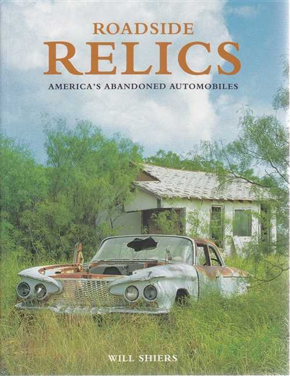Roadsine Relics: America's Abandoned Automobiles