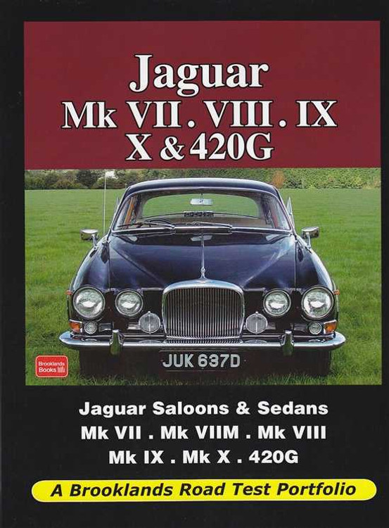 Jaguar Mk VII, VIII, IX, X and 420G: A Brooklands Road Test Portfolio