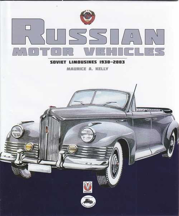 Russian Motor Vehicles: Soviet Limousines 1930 - 2003