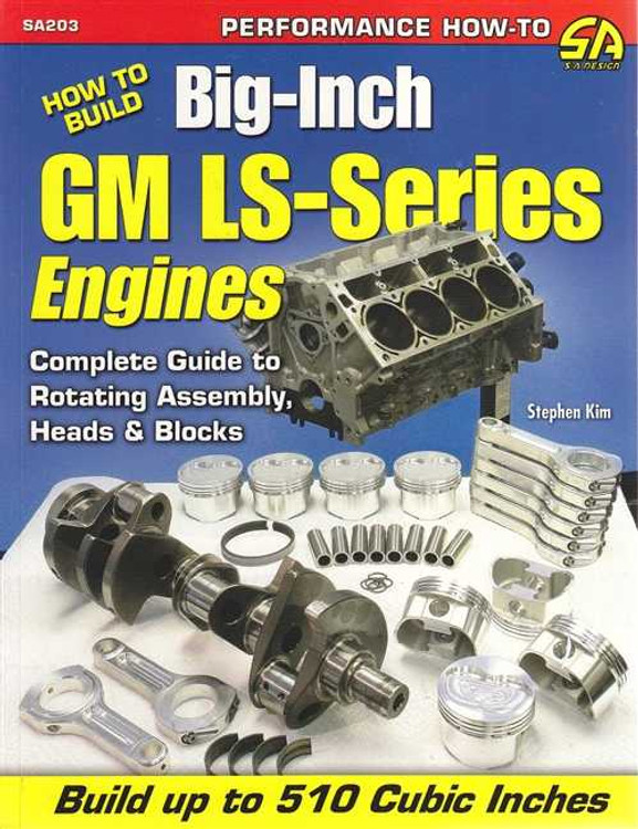 How to Build Big-Inch GM LS-Series Engines
